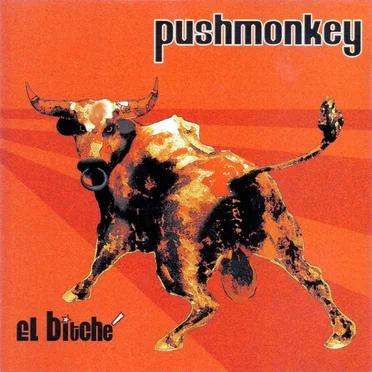 El Bitché by Pushmonkey - album cover