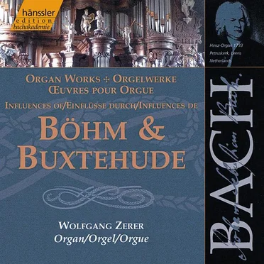 Orgelwerke: Einflüsse durch Böhm & Buxtehude
