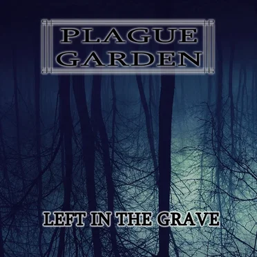 LEFT IN THE GRAVE