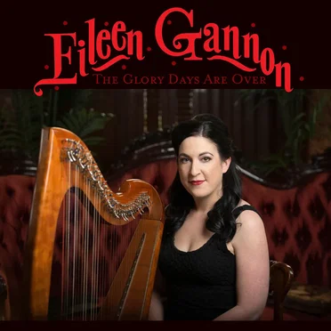 The Glory Days Are Over by Eileen Gannon - album cover