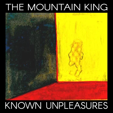 Known Unpleasures
