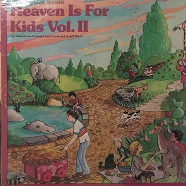 Heaven Is For Kids: Vol. II