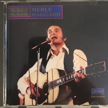 The Best of the Best of Merle Haggard
