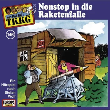 TKKG 146: Nonstop in die Raketenfalle by Stefan Wolf - album cover