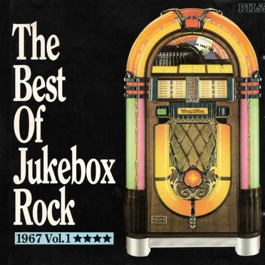 The Best of Jukebox Rock: 1967 Volume 1 by Various Artists - album cover