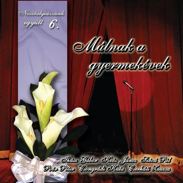Nosztalgiázzunk együtt 6. - Múlnak a gyermekévek by Various Artists - album cover