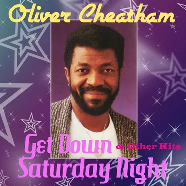 Get Down Saturday Night & Other Hits by Oliver Cheatham - album cover