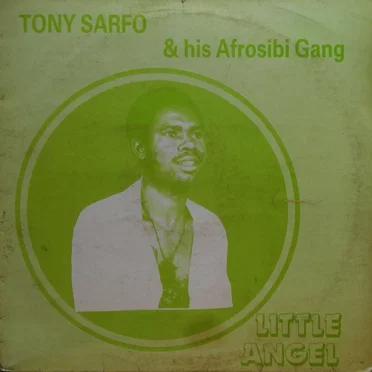 Little Angel by Tony Sarfo & His Afrosibi Gang - album cover