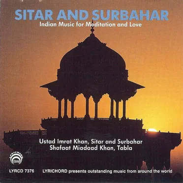 Sitar and Surbahar: Indian Music for Meditation and Love