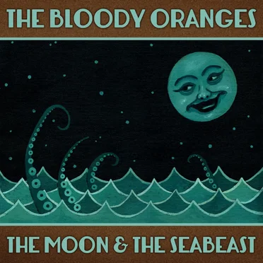 The Moon & the Seabeast by The Bloody Oranges - album cover