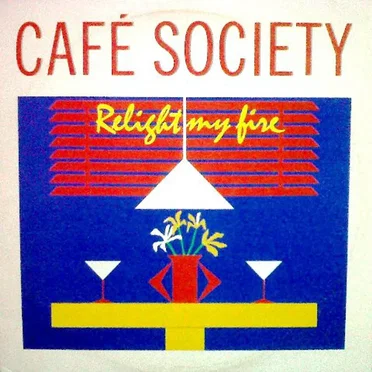 Relight My Fire by Café Society - album cover