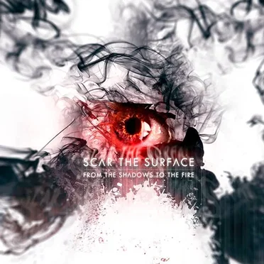 From the Shadows to the Fire by Scar the Surface - album cover