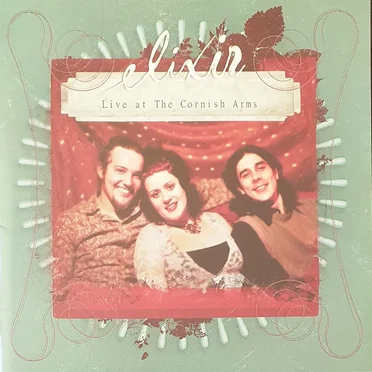 Live at The Cornish Arms by Elixir - album cover