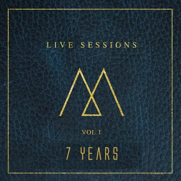 7 Years (Live Sessions Vol I)