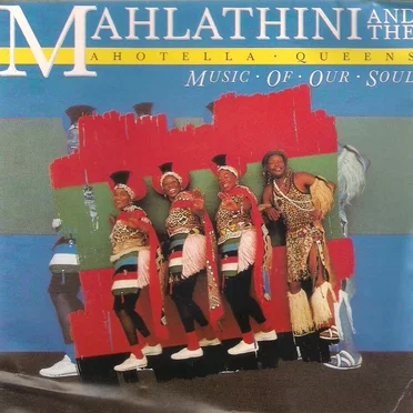 Music Of Our Soul by Mahlathini and the Mahotella Queens - album cover