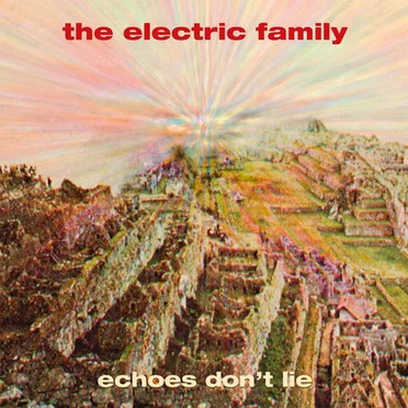 Echoes Don't Lie by The Electric Family - album cover