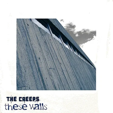 These Walls by The Creeps - album cover
