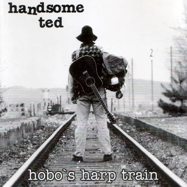 Hobo's Harp Train by Handsome Ted - album cover