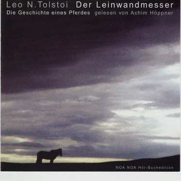 Der Leinwandmesser: Die Geschichte eines Pferdes. by Leo N. Tolstoi - album cover