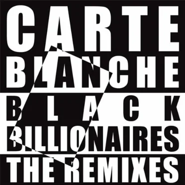 Black Billionaires: The Remixes by Carte Blanche - album cover