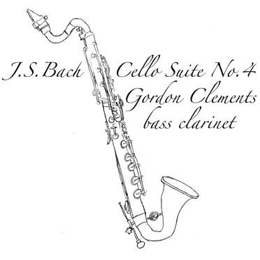 J.S. Bach Cello Suite No. 4 on Bass Clarinet by Gordon Clements - album cover