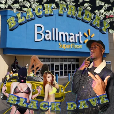 Black Friday : Ballmart Superflexer by Black Dave - album cover