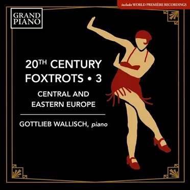 20th Century Foxtrots • 3: Central and Eastern Europe