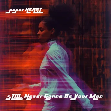 Still, Never Gonna Be Your Man