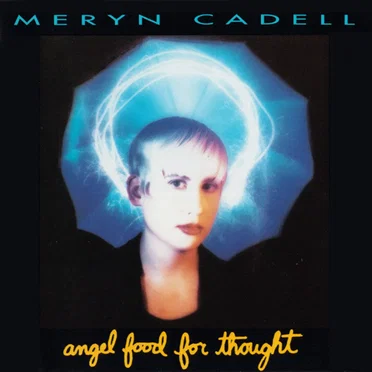 Angel Food for Thought by Meryn Cadell - album cover