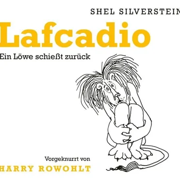Lafcadio - Ein Löwe schießt zurück by Shel Silverstein - album cover