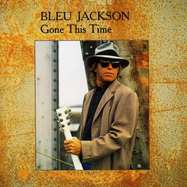 Gone This Time by Bleu Jackson - album cover
