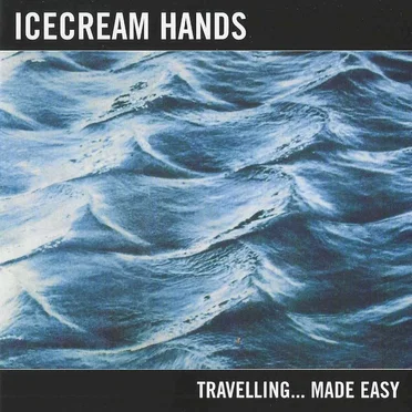 Travelling... Made Easy by Icecream Hands - album cover