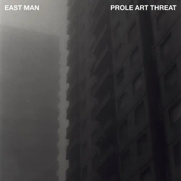 Prole Art Threat by East Man - album cover