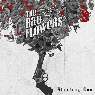 Starting Gun by The Bad Flowers - album cover