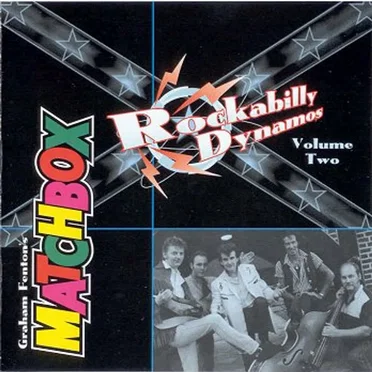 Rockabilly Dynamos, Volume Two by Graham Fenton’s Matchbox - album cover