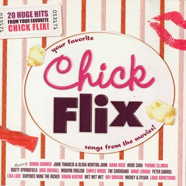 Your Favorite Chick Flix Songs From the Movies! by Various Artists - album cover