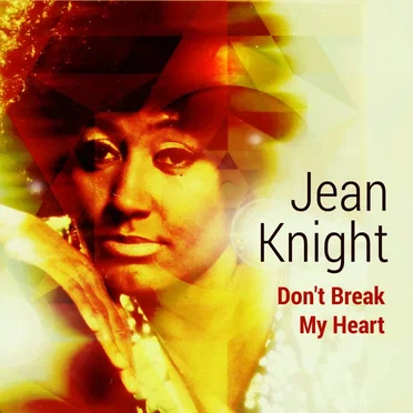 Don’t Break My Heart by Jean Knight - album cover