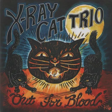 Out for Blood by X Ray Cat Trio - album cover