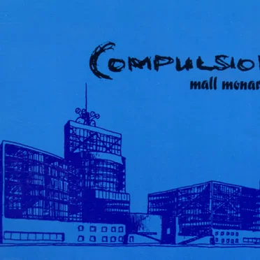 Mall Monarchy by Compulsion - album cover
