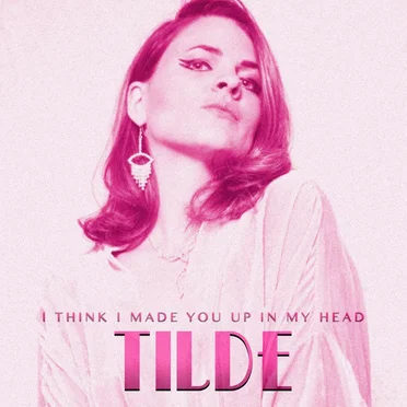 I Think I Made You Up In My Head