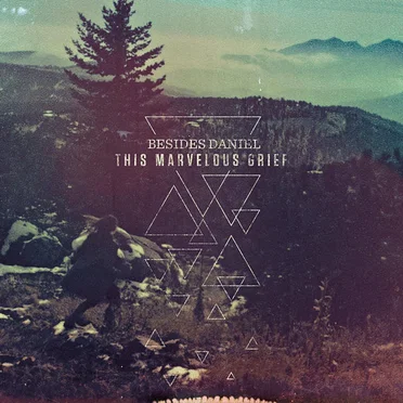 This Marvelous Grief by Besides Daniel - album cover