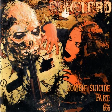 Zombie Suicide Part: 666 by Gorelord - album cover
