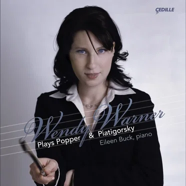 Wendy Warner Plays Popper & Piatigorsky
