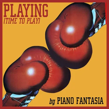 Playing - Time To Play by Piano Fantasia - album cover