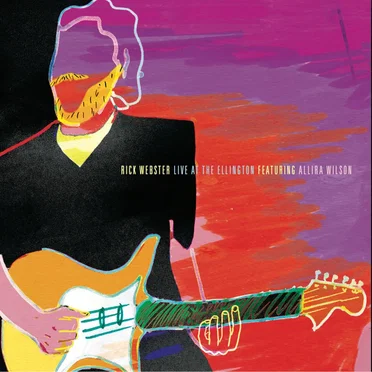 Live at the Ellington featuring Allira Wilson by Rick Webster - album cover