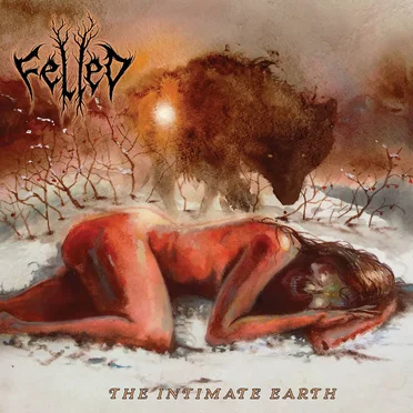 The Intimate Earth by Felled - album cover