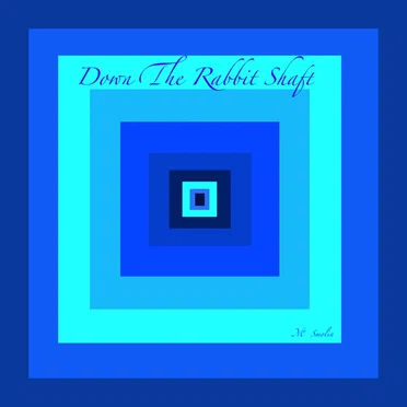 Down the Rabbit Shaft
