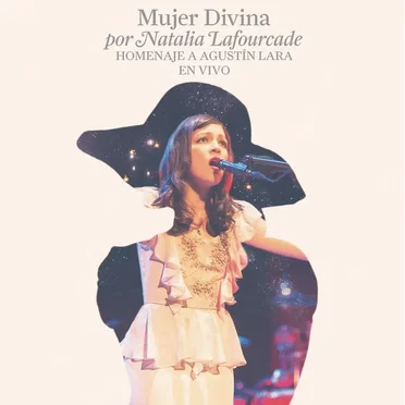 Mujer divina: Homenaje a Agustín Lara en vivo