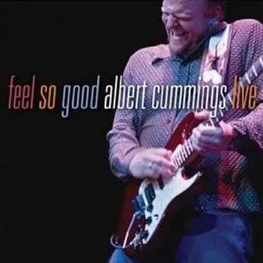 Feel So Good by Albert Cummings - album cover