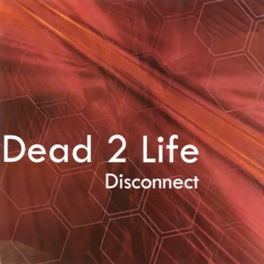 Disconnect by Dead2Life - album cover